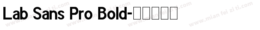Lab Sans Pro Bold字体转换